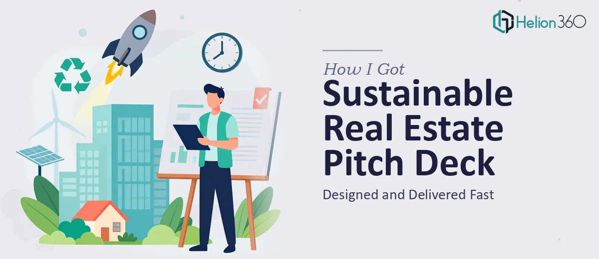 How I Got a Sustainable Real Estate Pitch Deck Designed and Delivered Fast