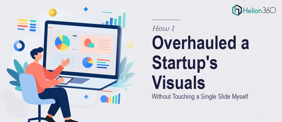 How I Got a Tech Startup's Visual Presentation Overhauled — Without Touching a Single Slide Myself