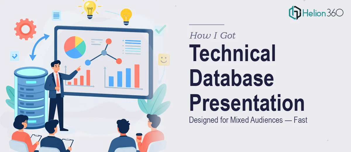 How I Got a Technical Database Presentation Designed for Mixed Audiences — Fast
