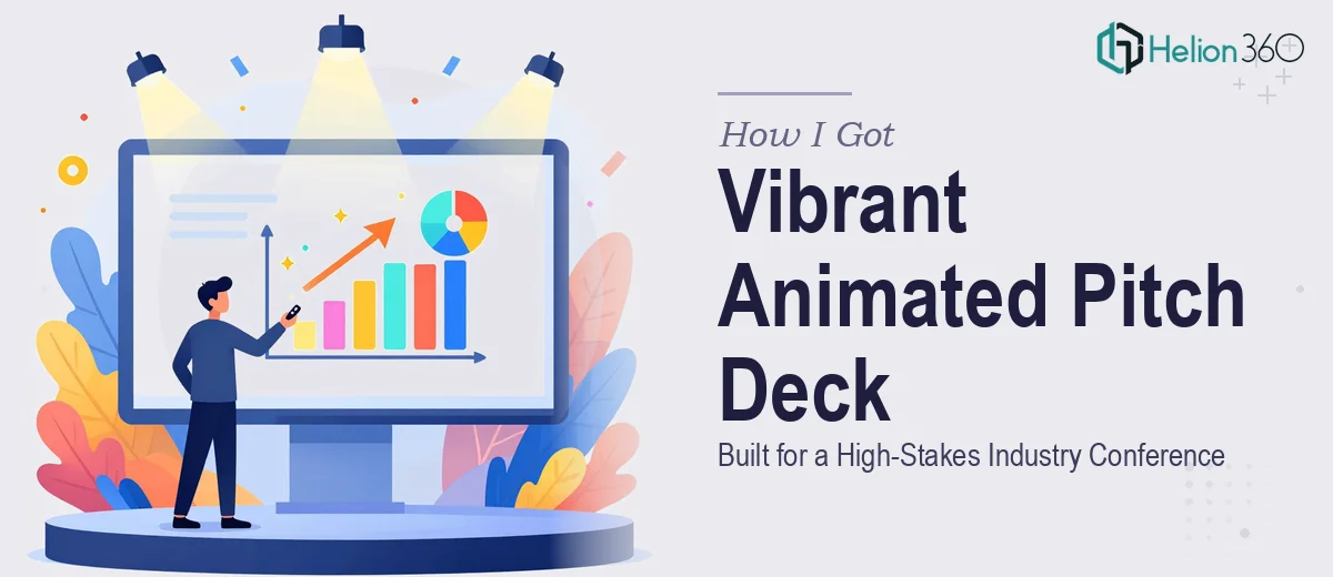 How I Got a Vibrant Animated Pitch Deck Built for a High-Stakes Industry Conference