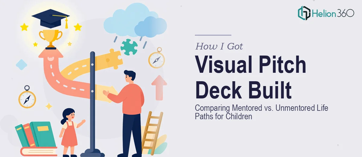 How I Got a Visual Pitch Deck Built That Compares Mentored vs. Unmentored Life Paths for Children