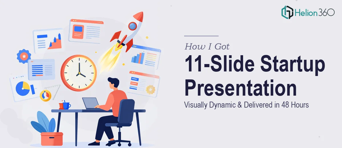 How I Got a Visually Dynamic 11-Slide Startup Presentation Delivered in 48 Hours