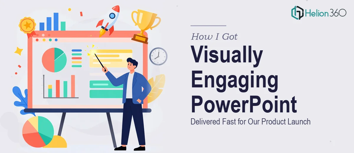 How I Got a Visually Engaging PowerPoint Presentation Delivered Fast for Our Product Launch