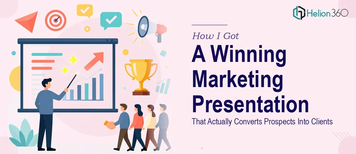 How I Got a Winning Marketing Presentation Built That Actually Converts Prospects Into Clients