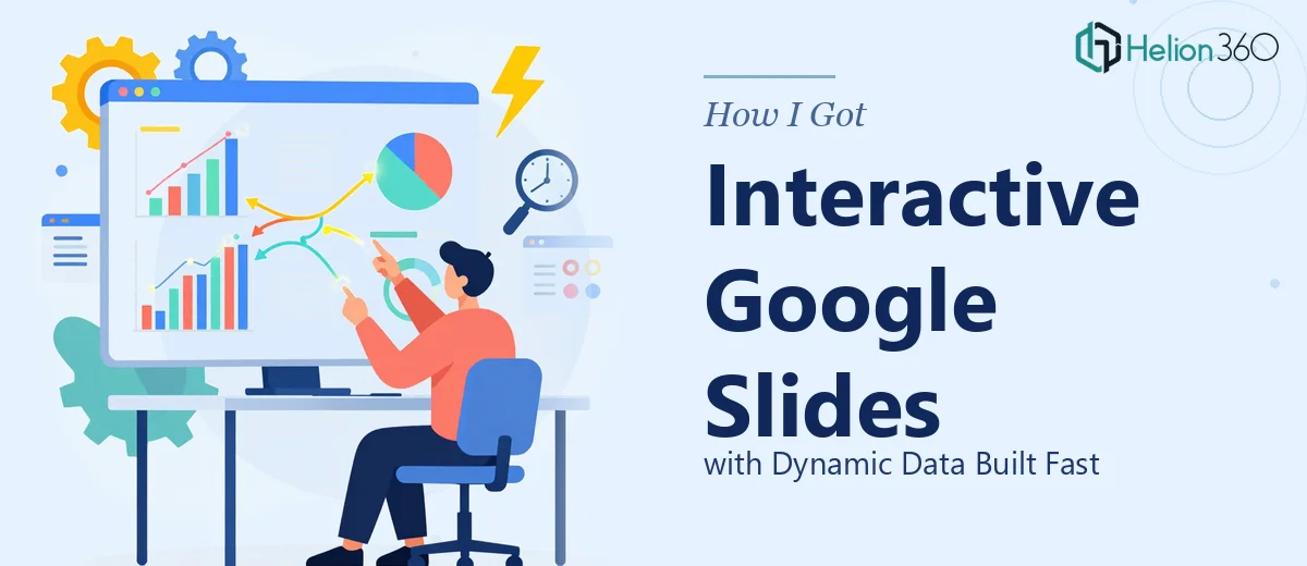 How I Got an Interactive Google Slides Presentation with Dynamic Data Built Fast