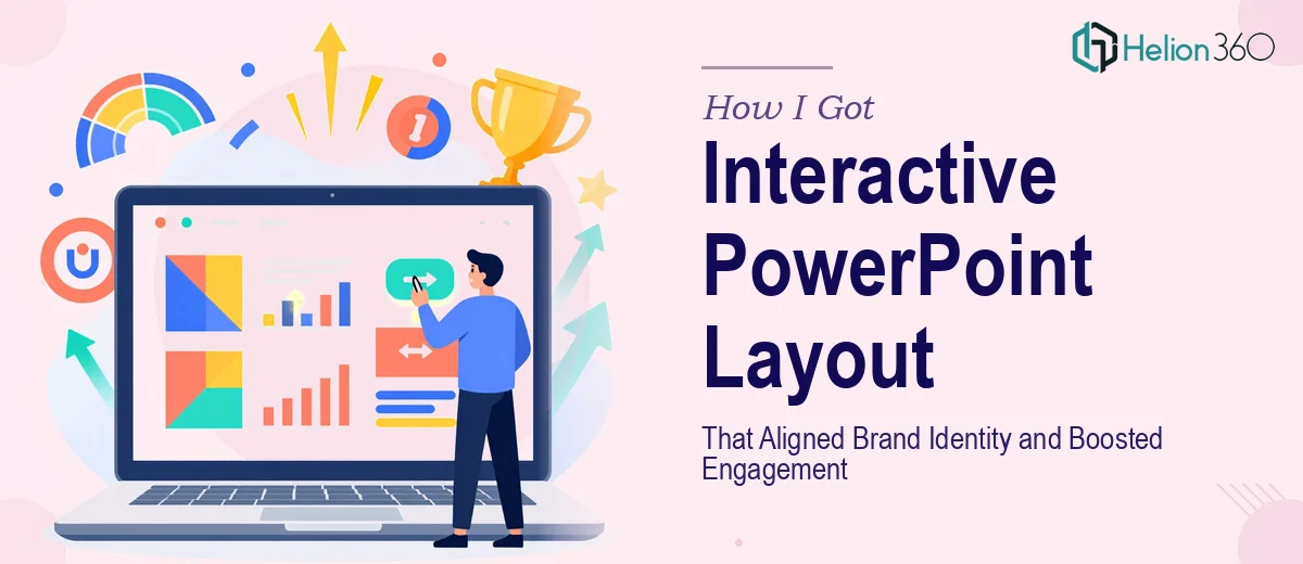 How I Got an Interactive PowerPoint Layout That Aligned Brand Identity and Boosted Engagement