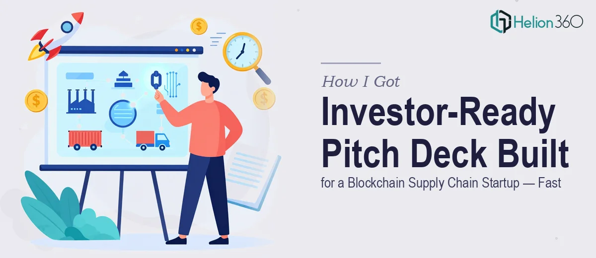 How I Got an Investor-Ready Pitch Deck Built for a Blockchain Supply Chain Startup — Fast