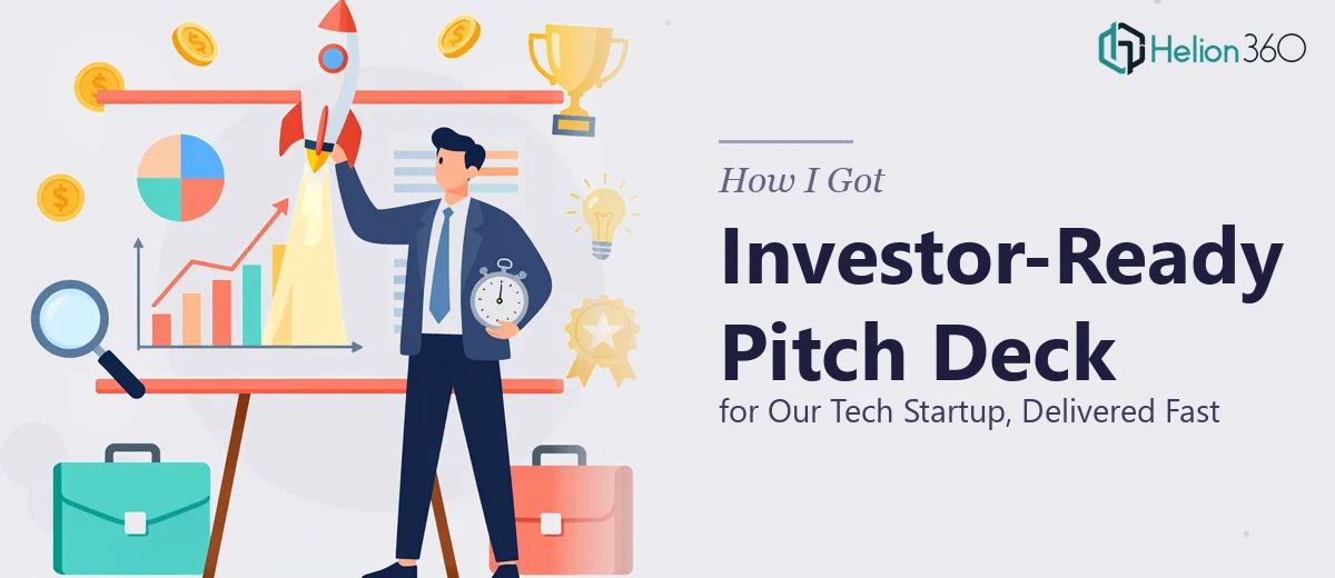 How I Got an Investor-Ready Pitch Deck for Our Tech Startup Delivered Fast