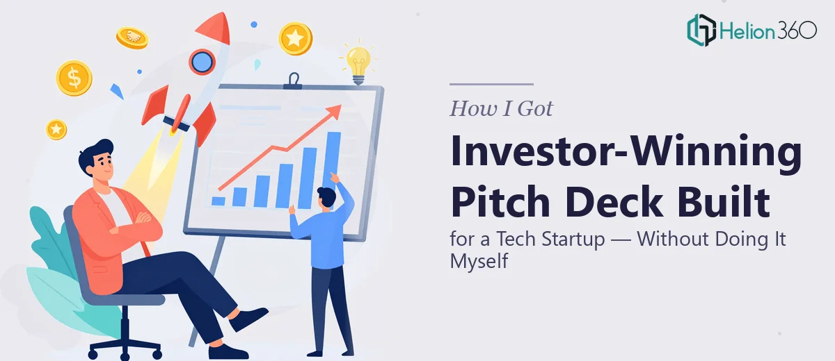 How I Got an Investor-Winning Pitch Deck Built for a Tech Startup — Without Doing It Myself