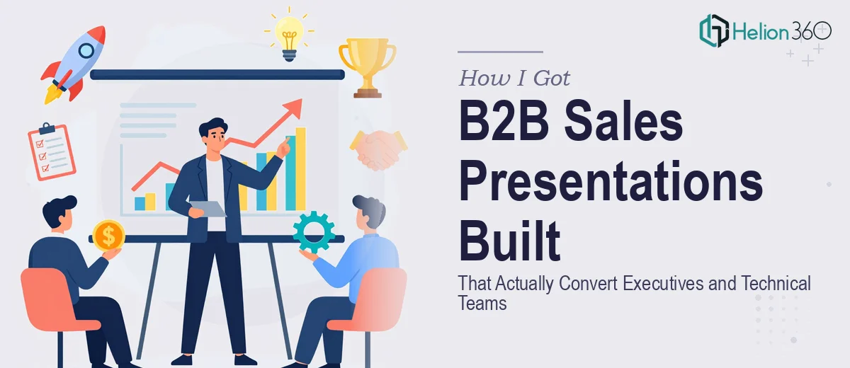 How I Got B2B Sales Presentations Built That Actually Convert Executives and Technical Teams