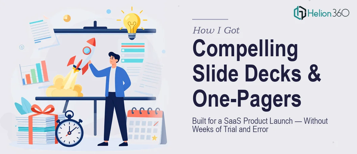 How I Got Compelling Slide Decks and One-Pagers Built for a SaaS Product Launch — Without the Weeks of Trial and Error