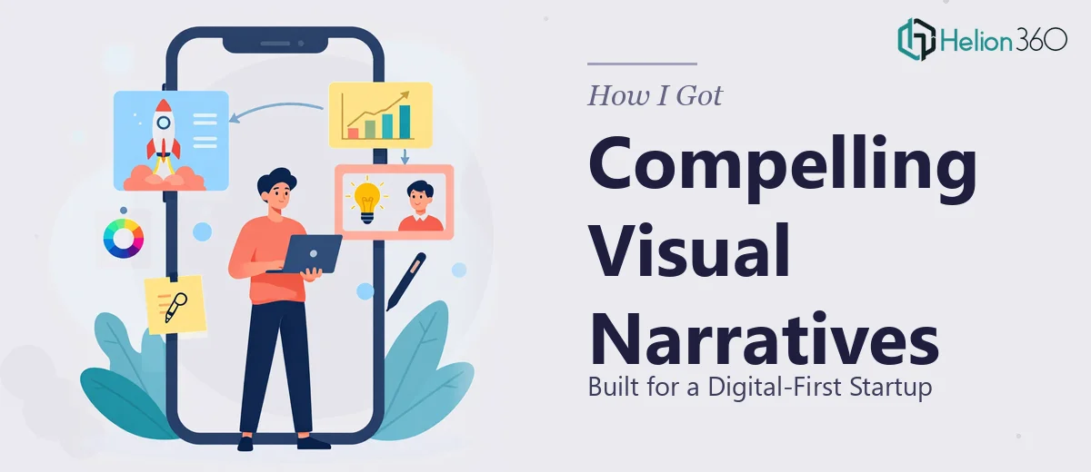 How I Got Compelling Visual Narratives Built for a Digital-First Startup