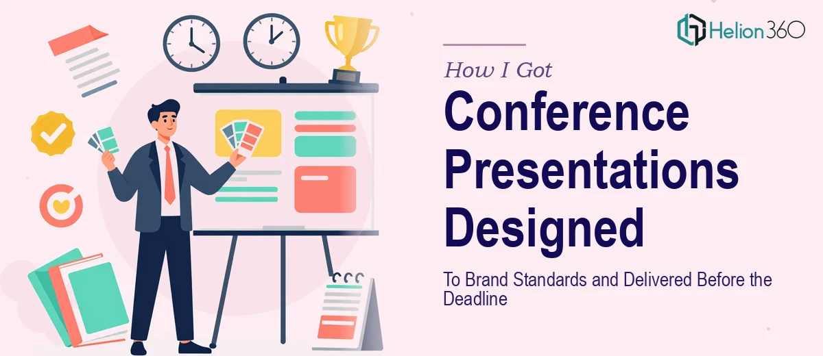 How I Got Conference Presentations Designed to Brand Standards and Delivered Before the Deadline