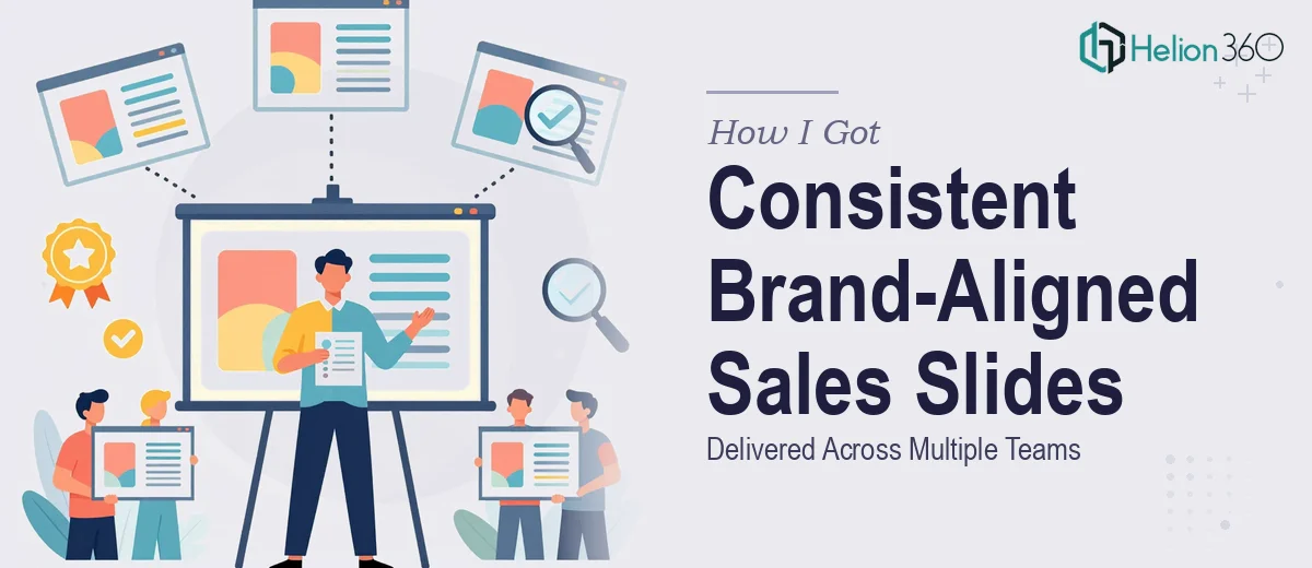 How I Got Consistent, Brand-Aligned Sales Slides Delivered Across Multiple Teams