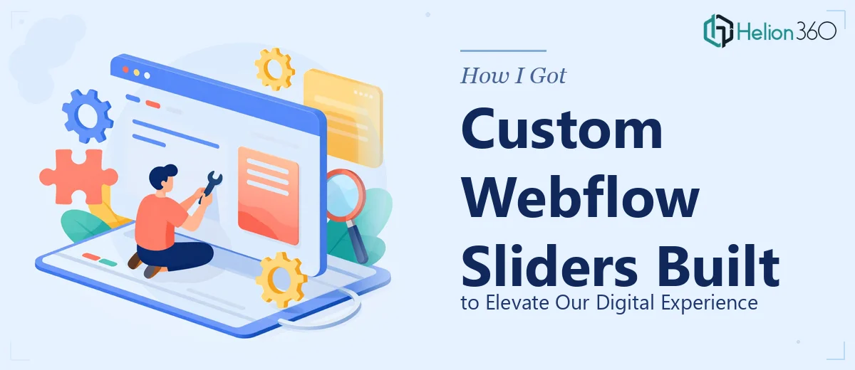 How I Got Custom Webflow Sliders Built to Elevate Our Digital Experience