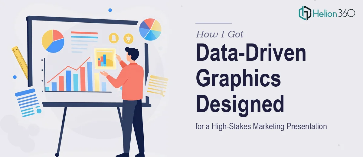 How I Got Data-Driven Graphics Designed for a High-Stakes Marketing Presentation