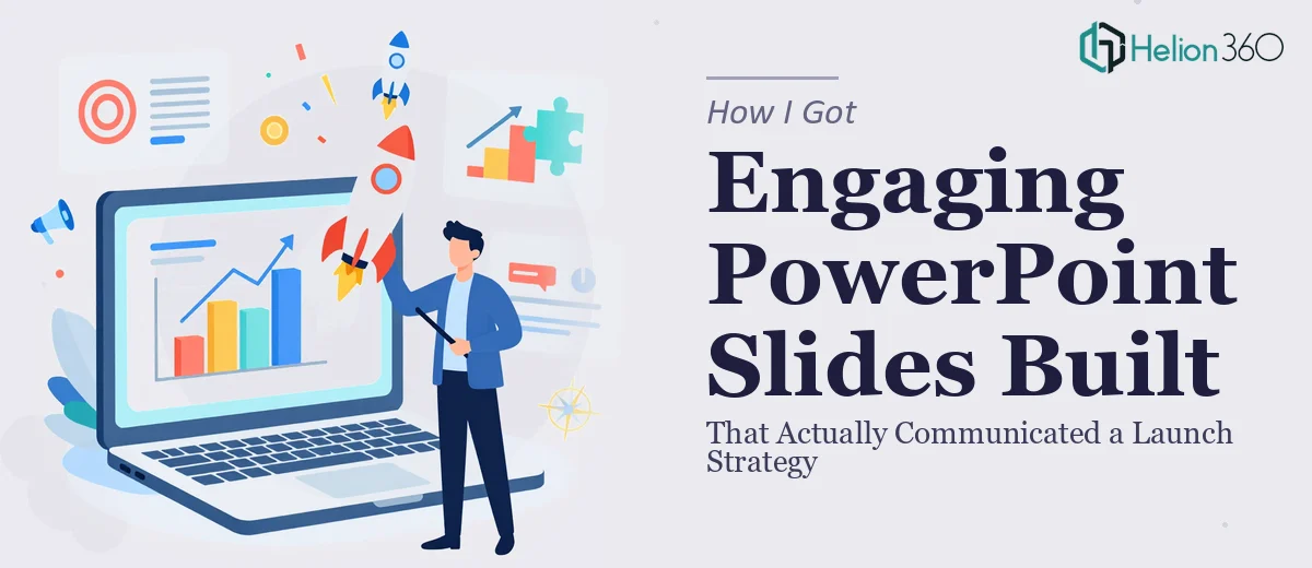 How I Got Engaging PowerPoint Slides Built That Actually Communicated a Launch Strategy