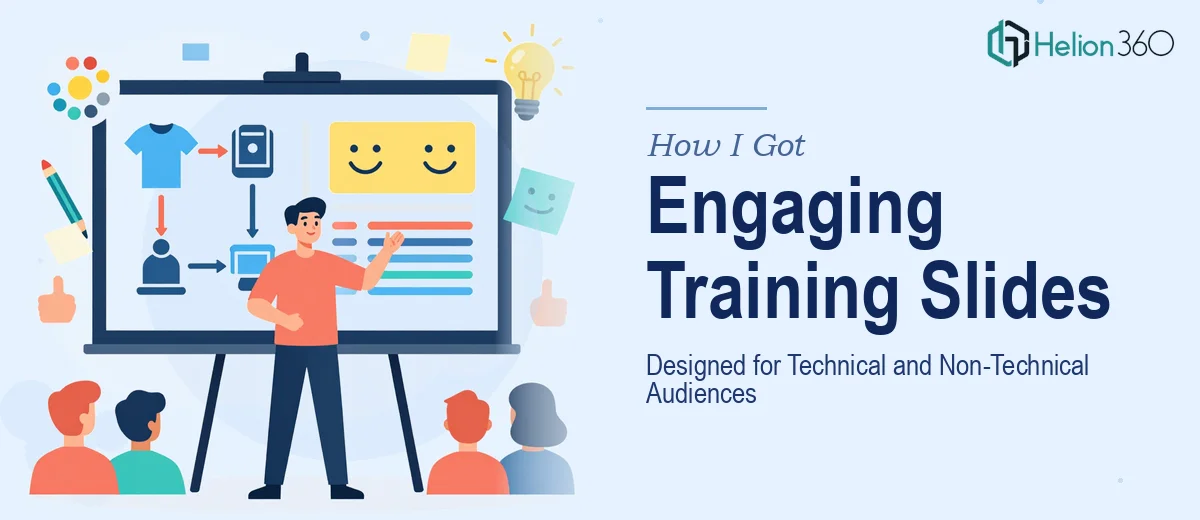 How I Got Engaging Training Slides Designed for Both Technical and Non-Technical Audiences