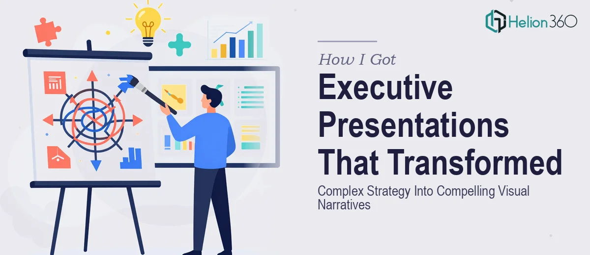 How I Got Executive Presentations That Transformed Complex Strategy Into Compelling Visual Narratives