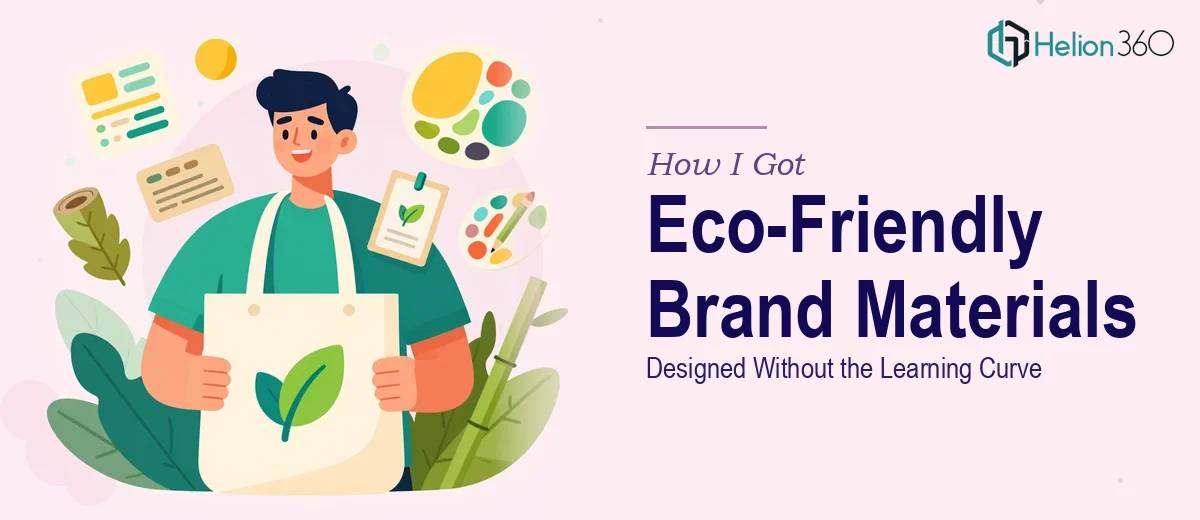 How I Got Eye-Catching Eco-Friendly Brand Materials Designed Without the Learning Curve