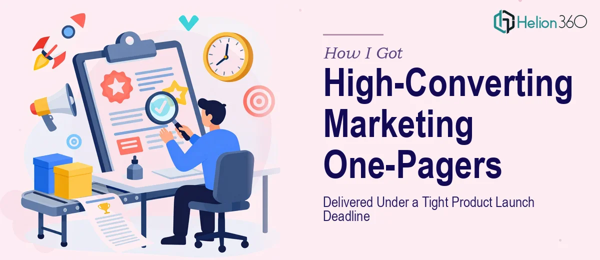 How I Got High-Converting Marketing One-Pagers Delivered Under a Tight Product Launch Deadline