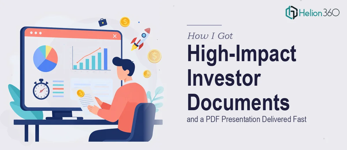 How I Got High-Impact Investor Documents and a PDF Presentation Delivered Fast