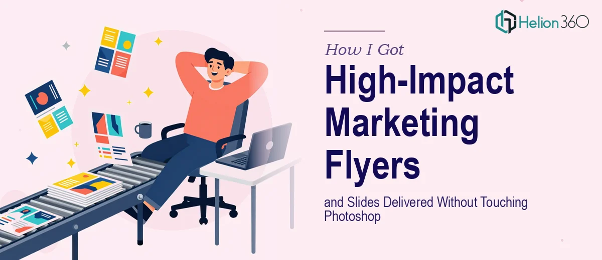 How I Got High-Impact Marketing Flyers and Slides Delivered Without Touching Photoshop