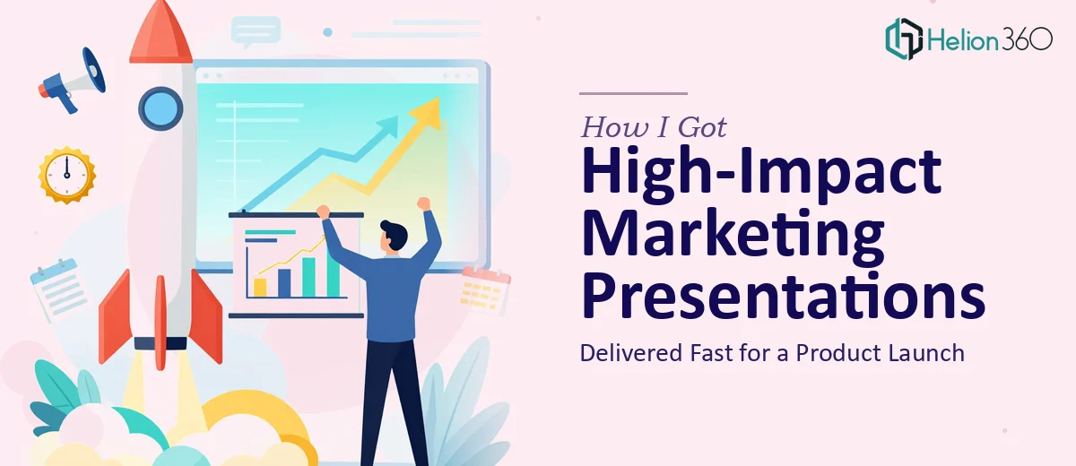 How I Got High-Impact Marketing Presentations Delivered Fast for a Product Launch