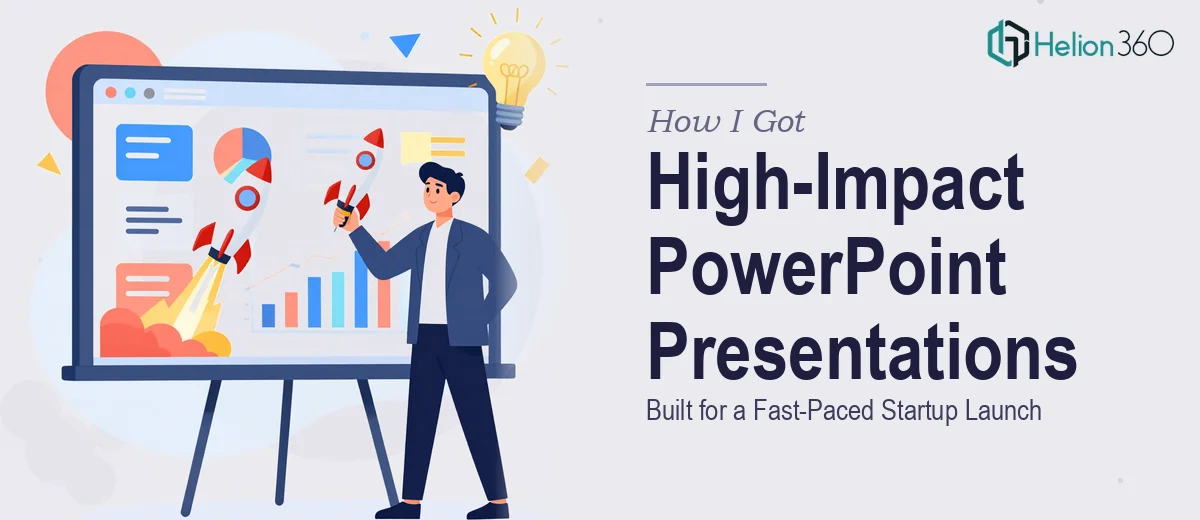 How I Got High-Impact PowerPoint Presentations Built for a Fast-Paced Startup Launch