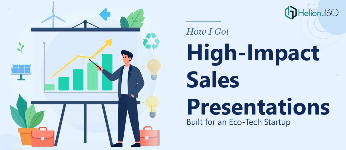 How I Got High-Impact Sales Presentations Built for an Eco-Tech Startup