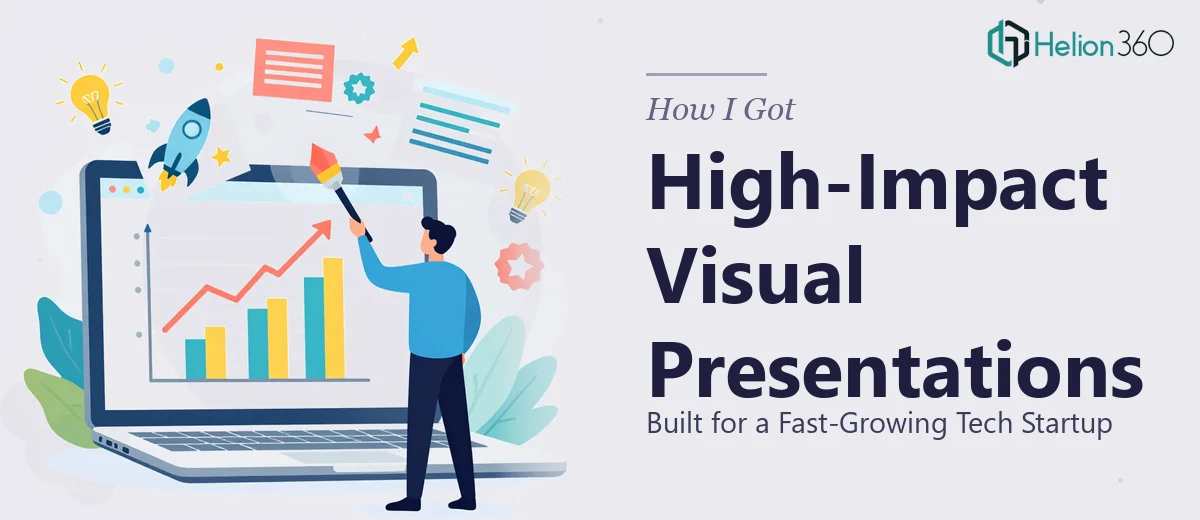 How I Got High-Impact Visual Presentations Built for a Fast-Growing Tech Startup
