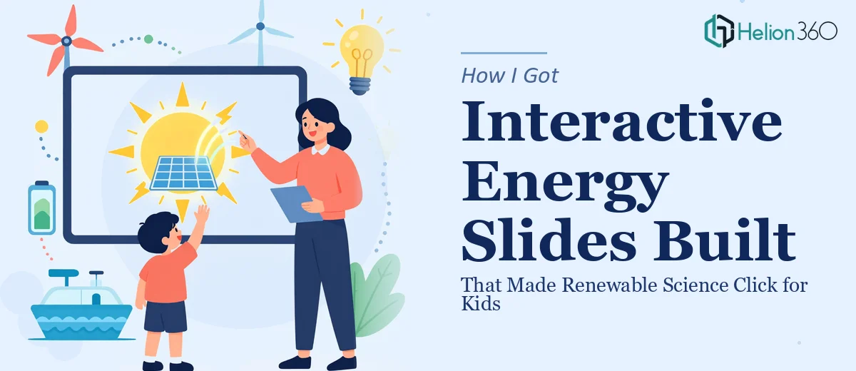 How I Got Interactive Energy Slides Built That Actually Made Renewable Science Click for Kids