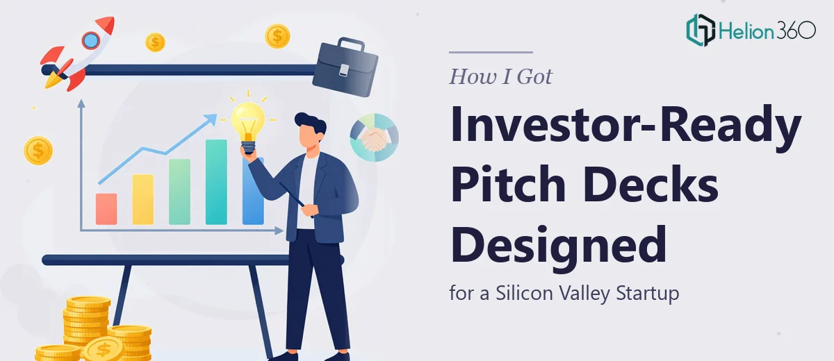 How I Got Investor-Ready PowerPoint Presentations Designed for a Silicon Valley Startup