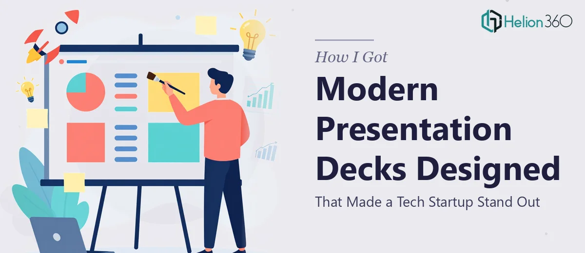 How I Got Modern Presentation Decks Designed That Made a Tech Startup Stand Out