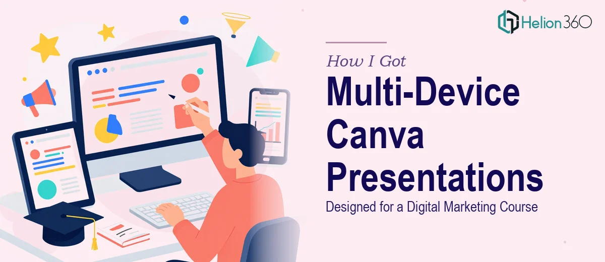 How I Got Multi-Device Canva Presentations Designed for a Digital Marketing Online Course