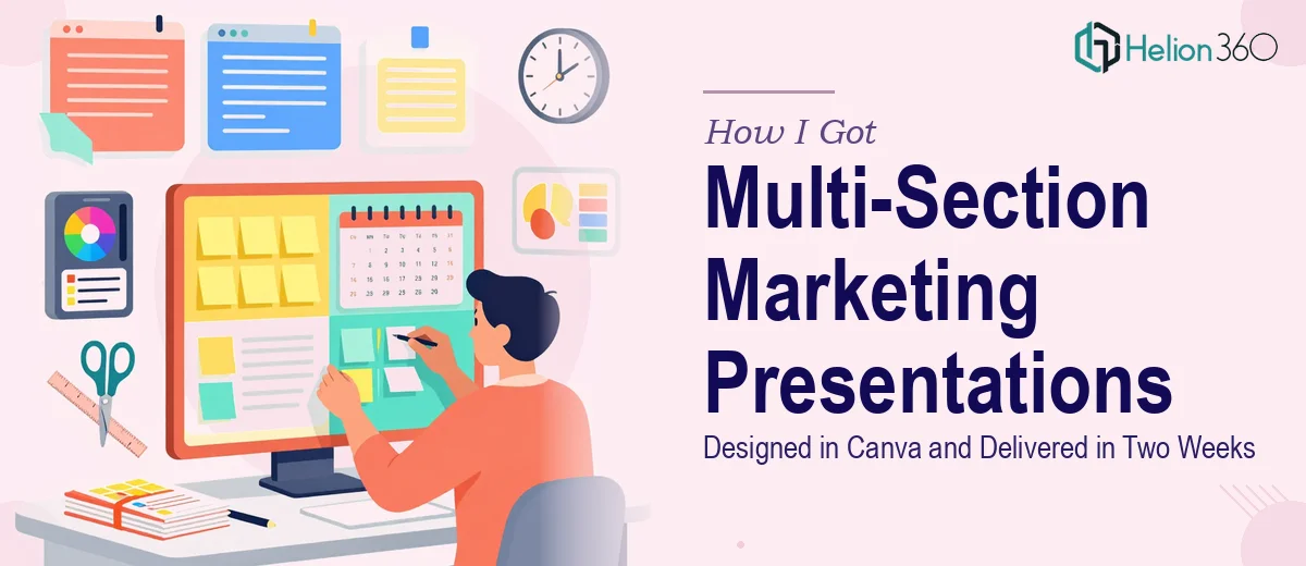 How I Got Multi-Section Marketing Presentations Designed in Canva and Delivered Inside Two Weeks
