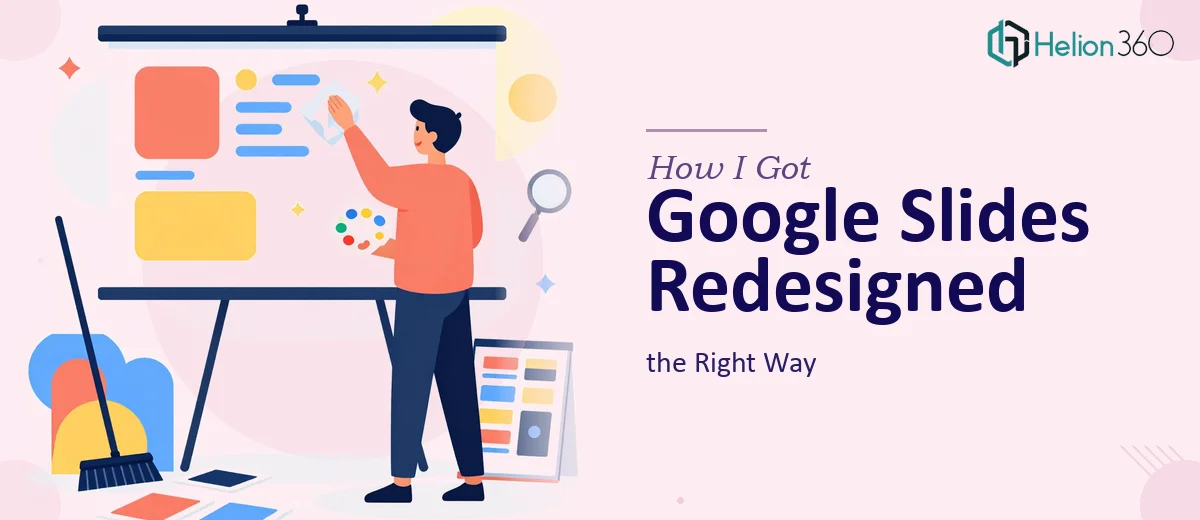 How I Got My Google Slides Presentations Cleaned Up and Redesigned the Right Way