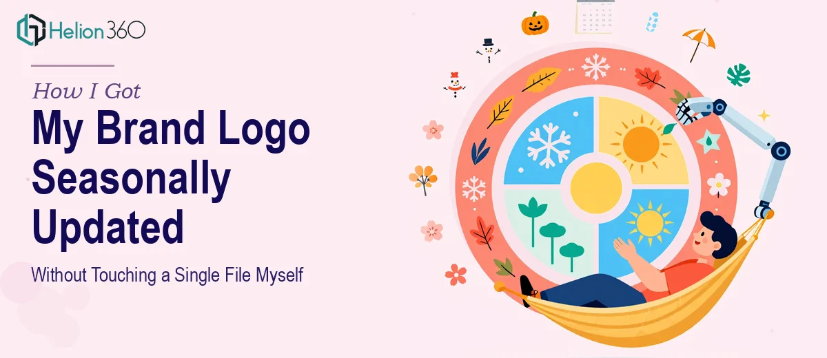 How I Got My Personal Brand Logo Updated With a Full Year of Seasonal Elements — Without Touching a Single File Myself