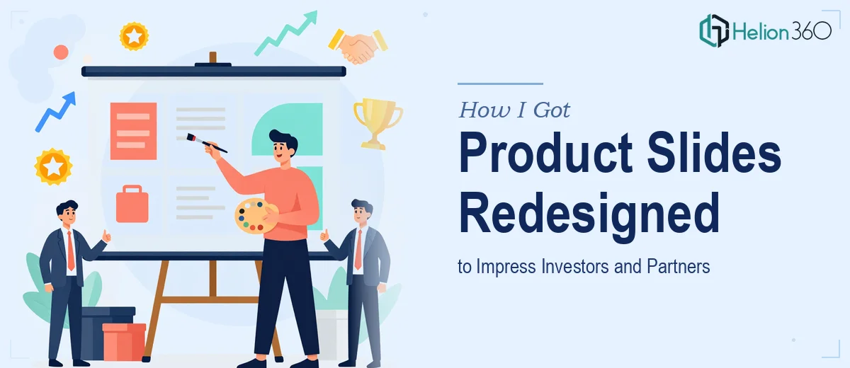 How I Got Our Brand's Product Slides Redesigned to Impress Investors and Partners