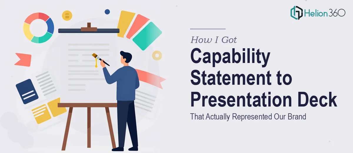 How I Got Our Capability Statement Turned Into a Presentation Deck That Actually Represented Our Brand