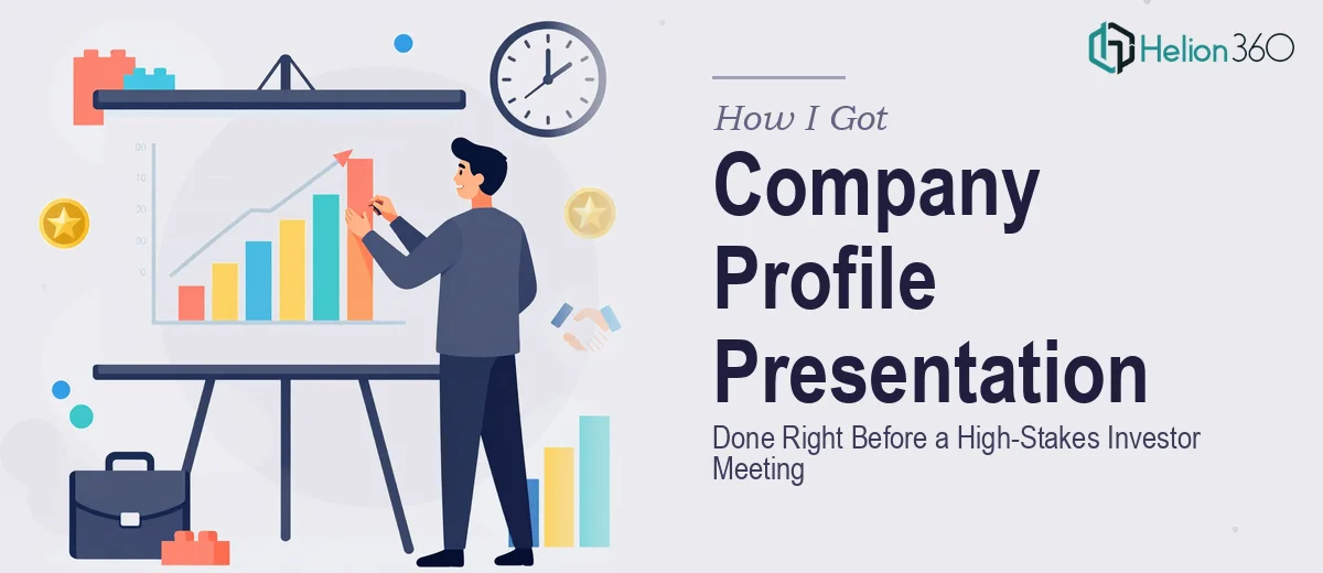 How I Got Our Company Profile Presentation Done Right Before a High-Stakes Investor Meeting