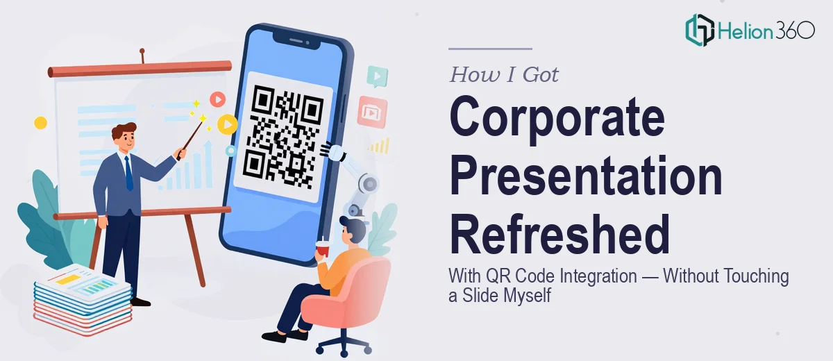 How I Got Our Corporate Presentation Refreshed With QR Code Integration — Without Touching a Single Slide Myself