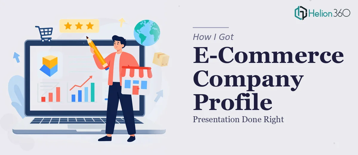 How I Got Our E-Commerce Startup's Company Profile Presentation Done Right