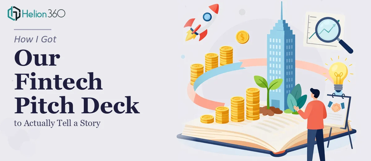 How I Got Our Fintech Investor Pitch Deck to Actually Tell a Story