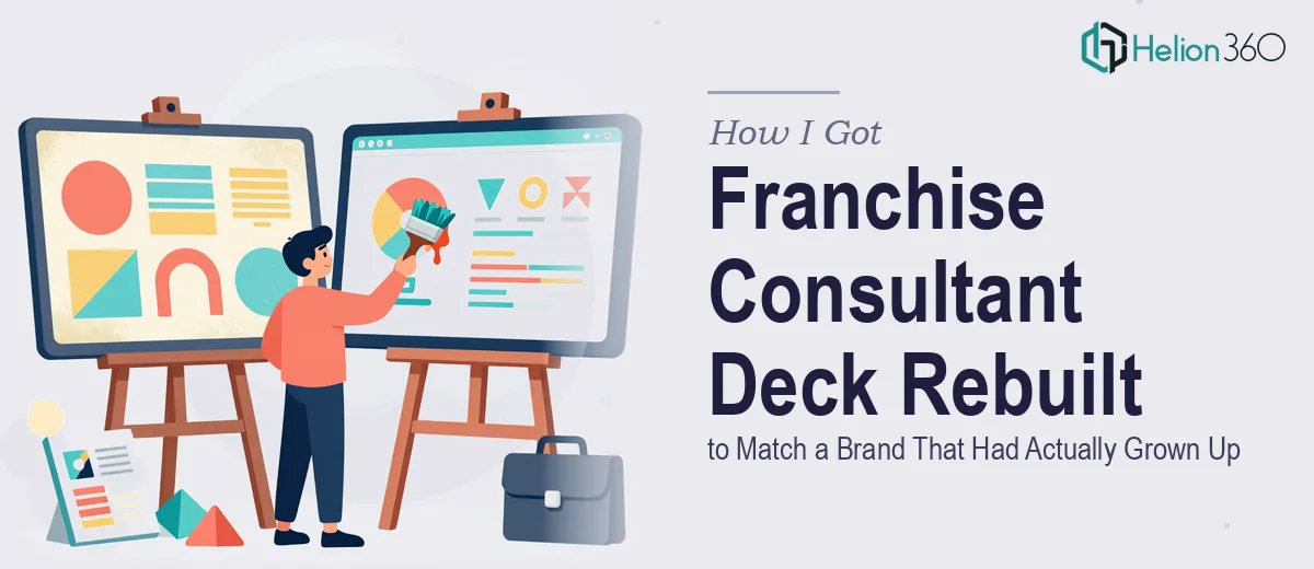 How I Got Our Franchise Consultant Deck Rebuilt to Match a Brand That Had Actually Grown Up