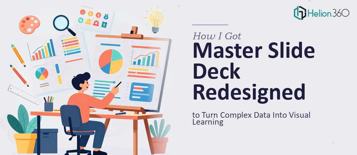 How I Got Our Master Slide Deck Redesigned to Turn Complex Data Into Visual Learning