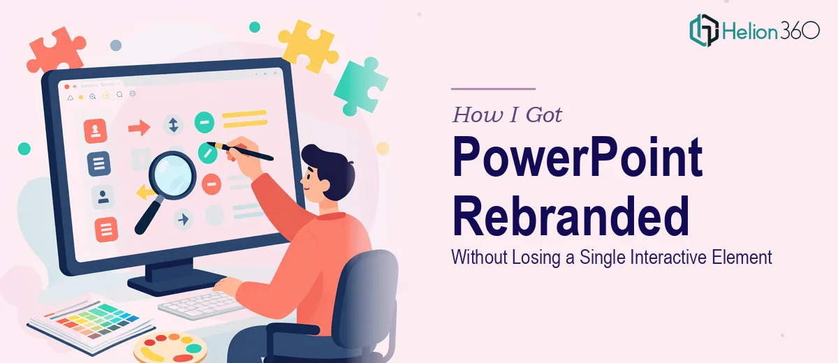 How I Got Our PowerPoint Presentations Adapted to a New Brand Design — Without Losing a Single Interactive Element