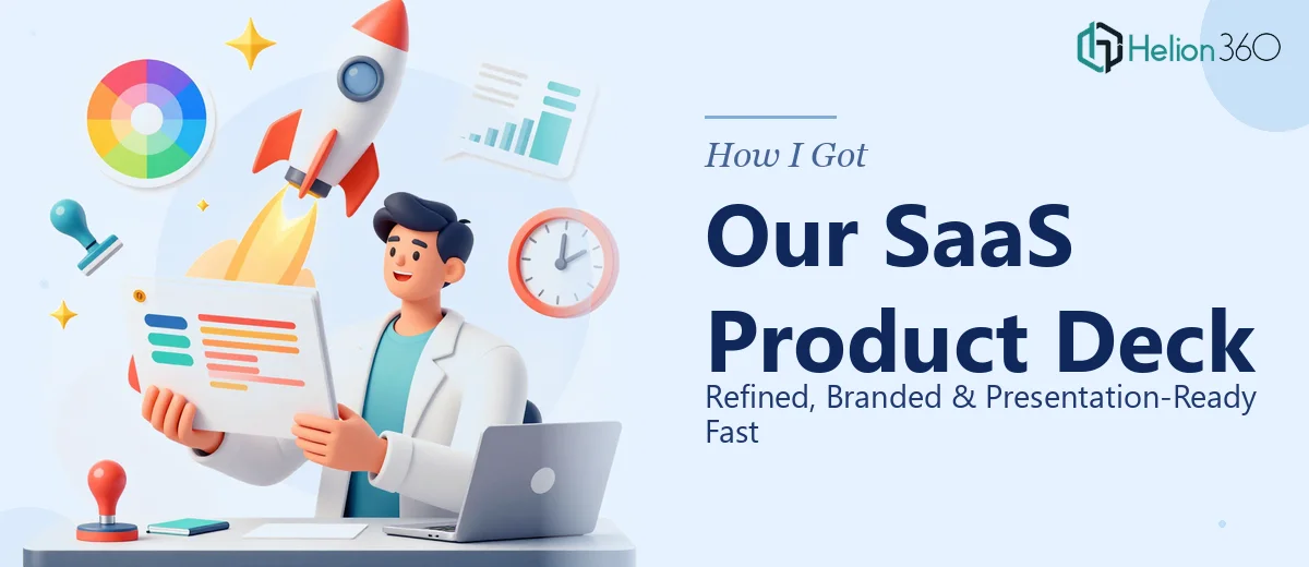 How I Got Our SaaS Product Deck Refined, Branded, and Presentation-Ready Fast