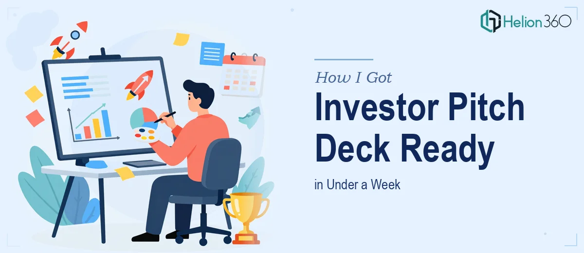 How I Got Our Startup's Investor Pitch Deck Designed and Ready in Under a Week