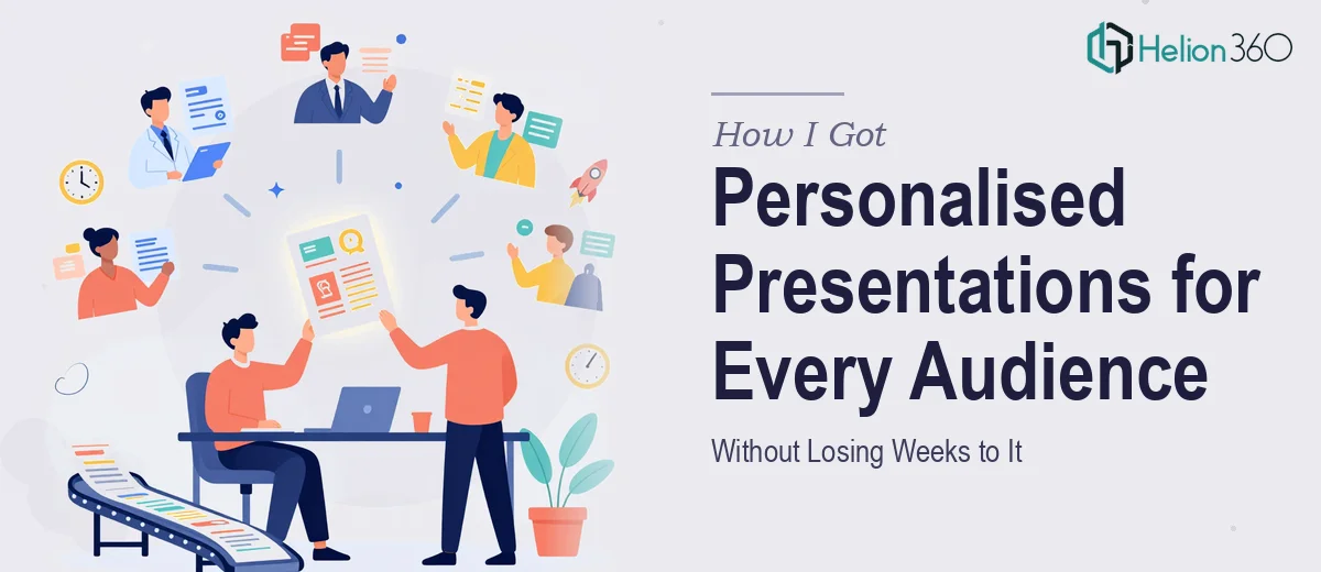 How I Got Our Startup's Presentations Personalised for Every Audience — Without Losing Weeks to It